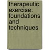 Therapeutic Exercise: Foundations and Techniques door Lynn Allen Colby