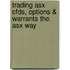 Trading Asx Cfds, Options & Warrants The Asx Way