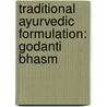 Traditional Ayurvedic Formulation: Godanti Bhasm door Nitin Dubey
