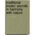 Traditional Music: Sounds in Harmony with Nature