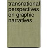Transnational Perspectives on Graphic Narratives door Shane Denson