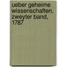 Ueber geheime Wissenschaften, Zweyter Band, 1787 door Onbekend