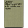 Und Der Altbundeskanzler Kohl Hat Dennoch Recht! by Gebhard Deissler