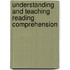 Understanding and Teaching Reading Comprehension