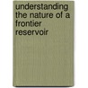 Understanding the nature of a frontier reservoir door Martha Mussa-Caleca