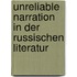 Unreliable Narration in Der Russischen Literatur