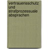 Vertrauensschutz und strafprozessuale Absprachen door André Graumann