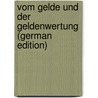 Vom Gelde Und Der Geldenwertung (German Edition) door Gärtner Friedrich