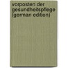 Vorposten Der Gesundheitspflege (German Edition) by Laurenz Sonderegger Jakob