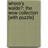 Where's Waldo?: The Wow Collection [With Puzzle]