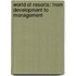 World of Resorts: From Development to Management