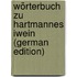 Wörterbuch Zu Hartmannes Iwein (German Edition)
