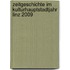 Zeitgeschichte im Kulturhauptstadtjahr Linz 2009