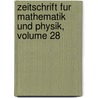 Zeitschrift Fur Mathematik Und Physik, Volume 28 by Oskar Xaver Schlömilch