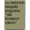 Zu Heinrich Leopold Wagners "Die Kinderm Rderin" door Katharina Mewes