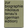 Zur Biographie Nikolaus Lenau's (German Edition) by August Frankl Ludwig