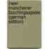 Zwei Münchener Faschingsspiele (German Edition)