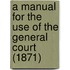 a Manual for the Use of the General Court (1871)