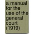 a Manual for the Use of the General Court (1919)