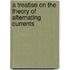 a Treatise on the Theory of Alternating Currents