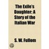 the Exile's Daughter; a Story of the Italian War