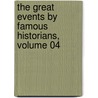 the Great Events by Famous Historians, Volume 04 by Charles F. Horne
