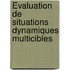 Évaluation de situations dynamiques multicibles