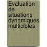 Évaluation de situations dynamiques multicibles by Evangeline Pollard