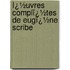 Ï¿½Uvres Complï¿½Tes De Eugï¿½Ne Scribe