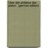 Über Den Philebos Des Platon . (German Edition) by Eberz Otfried