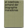 El Indefinido - anhand der Biographie Maradonas door Julie Behrman Ortegon