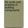 Life Cycle Cost Analysis Of Building Components door Dhananjay Patil
