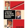 A Portrait of the Artist as a Political Dissident door Vlastimir Sudar