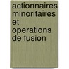 Actionnaires Minoritaires Et Operations De Fusion door Stéphane Trébucq