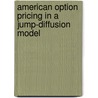 American Option Pricing In A Jump-diffusion Model by Jeremy Berros