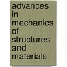 Advances in Mechanics of Structures and Materials door Loo Y-C