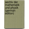 Aechiv Der Mathematik Und Physik (German Edition) door August Grunert Johann