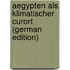 Aegypten Als Klimatischer Curort (German Edition)