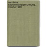 Aerztliche Sachverständigen-zeitung, Volume 1900 door Onbekend
