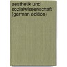 Aesthetik Und Sozialwissenschaft (German Edition) by Burckhard Max