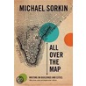 All Over the Map: Writing on Buildings and Cities door Michael Sorkin