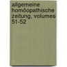 Allgemeine Homöopathische Zeitung, Volumes 51-52 door Onbekend