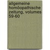 Allgemeine Homöopathische Zeitung, Volumes 59-60 door Onbekend
