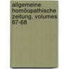Allgemeine Homöopathische Zeitung, Volumes 67-68 by Unknown