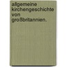 Allgemeine Kirchengeschichte von Großbritannien. by Carl Friedrich Studlin