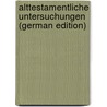Alttestamentliche Untersuchungen (German Edition) door Riedel Wilhelm