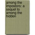 Among The Impostors: A Sequel To Among The Hidden