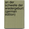 An Der Schwelle Der Wiedergeburt (German Edition) door Erdtracht Davis