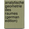 Analytische Geometrie Des Raumes (German Edition) door Simon Maximilian