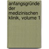 Anfangsgründe Der Medizinischen Klinik, Volume 1 door Ernst Horn